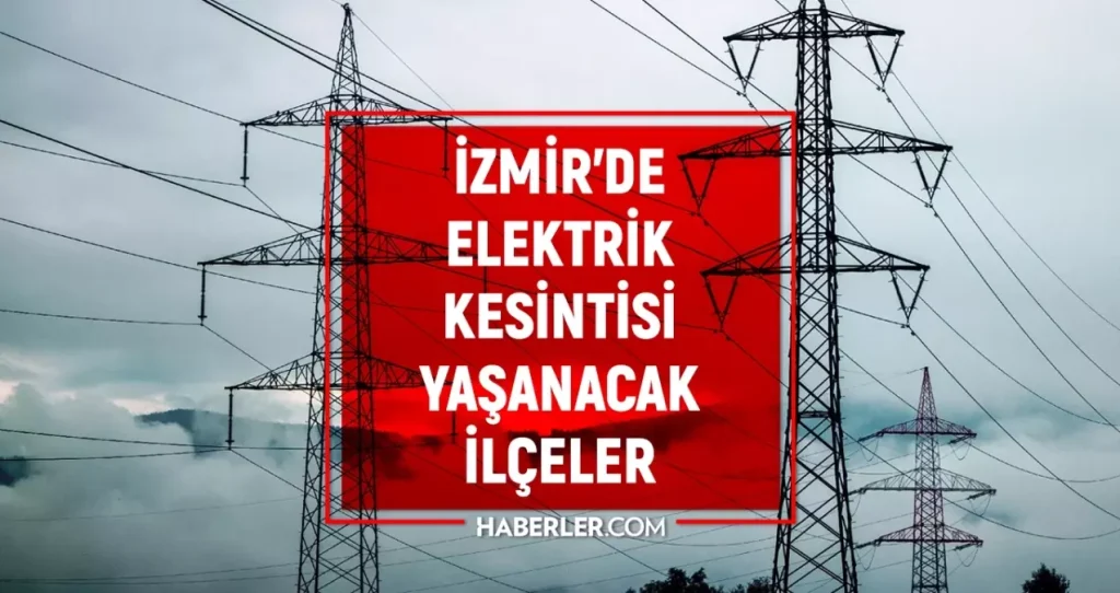 İzmir GEDİZ elektrik kesintisi! 1 Aralık 2025 İzmir’de elektrik kesintisi ne vakit bitecek, elektrikler ne vakit gelecek?
