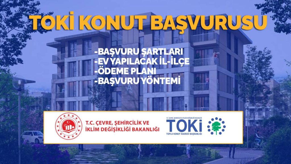 TOKİ 500 bin sosyal konut başvuruları 2025: TOKİ 500 bin konut başvuru şartları, başvuru tarihleri ve ödeme planı