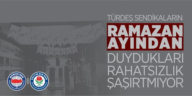 Eğitim-Bir-Sen: Ramazan ayından duyulan rahatsızlık şaşırtmıyor