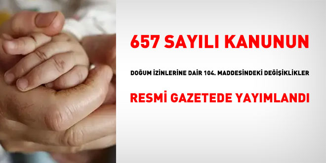 657 sayılı Kanununda yapılan değişiklikler Resmi Gazetede yayımlandı