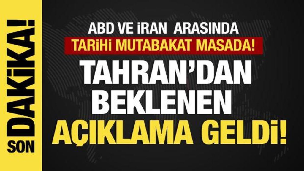 ABD ve İran ortasında tarihi mutabakat masada: Tahran’dan beklenen açıklama geldi!