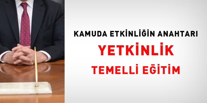 Kamuda aktifliğin anahtarı: Yetkinlik temelli eğitim