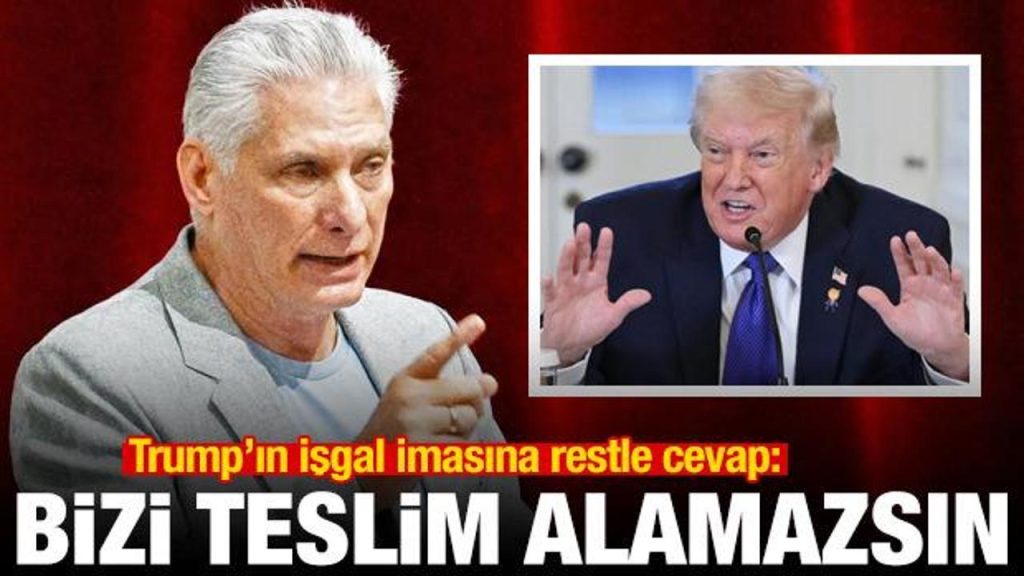 Küba’dan Trump’ın işgal imasına cevap: Bizi teslim alamazsın
